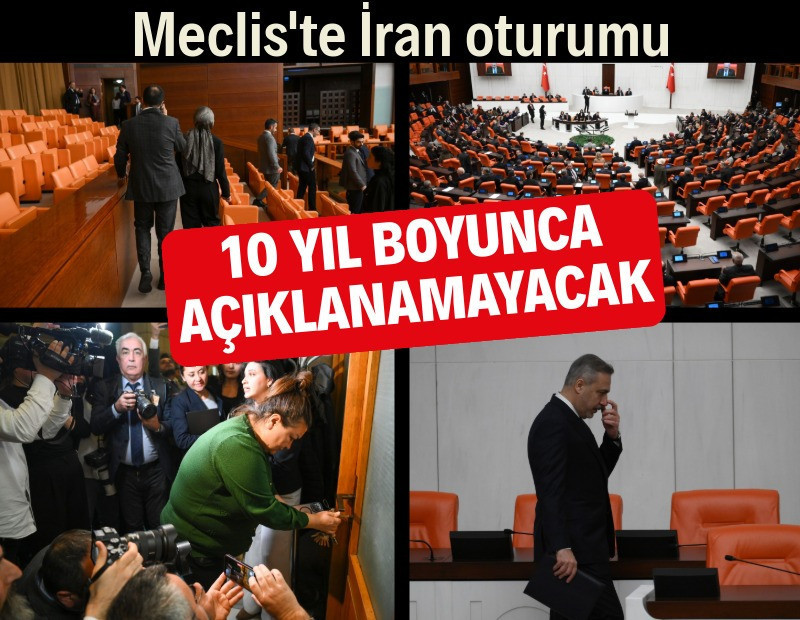 Meclis'te kapalı İran oturumu: 10 yıl açıklanamayacak