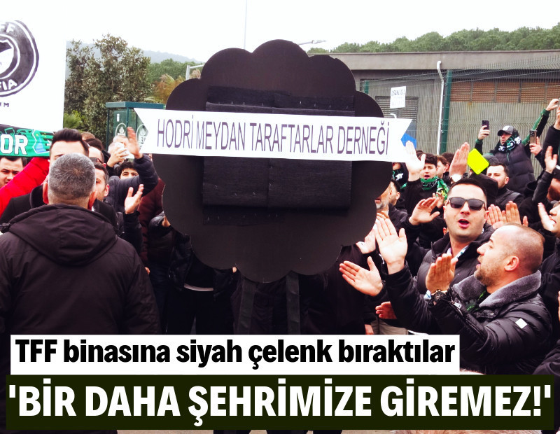 TFF binasına siyah çelenk: "Bir daha şehrimize giremez"