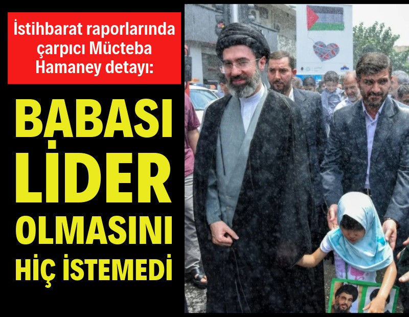 ABD istihbaratı: Ali Hamaney oğlunun lider olmasını hiç istemedi