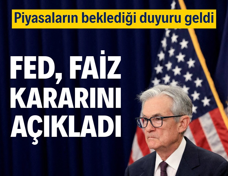 Fed, faiz kararını açıkladı