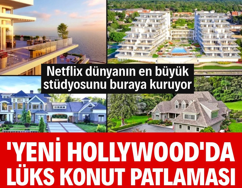 Emlak piyasasında heyecan yaratan proje: 'Yeni Hollywood'da lüks konut patlaması