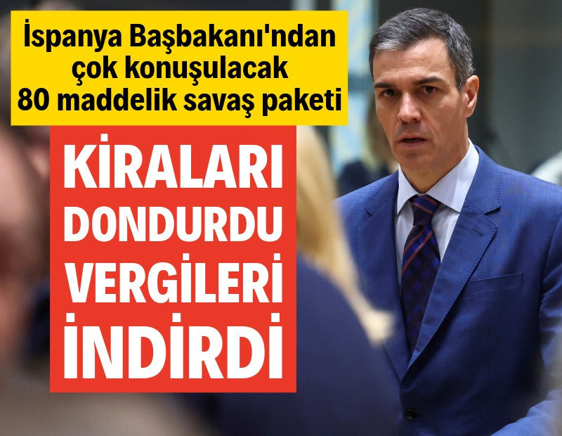 İspanya'dan çok konuşulacak 80 maddelik savaş paketi