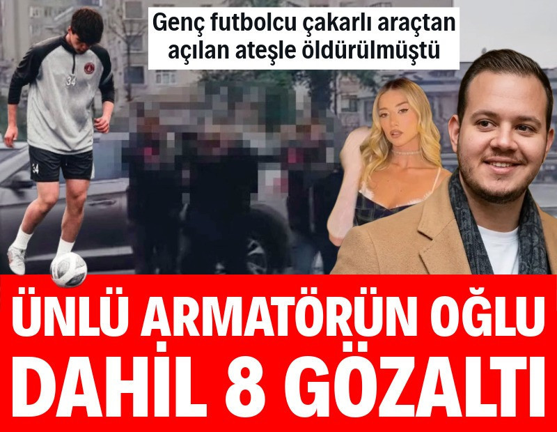 Futbolcu Kubilay Kaan Kundakçı cinayetinde Alaattin Kadayıfçıoğlu dahil 8 gözaltı