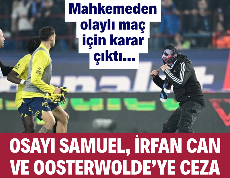 Olaylı Trabzon-Fenerbahçe maçı için mahkeme kararını verdi: 3 futbolcuya ceza!