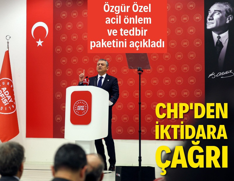 CHP acil önlem ve tedbir paketini açıkladı