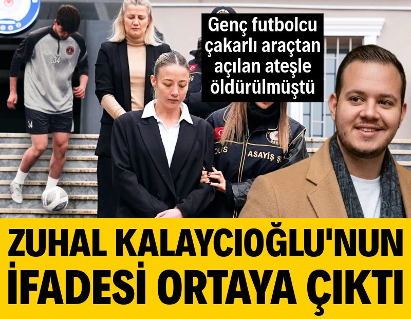 Zuhal Kalaycıoğlu'nun savcılık ifadesi ortaya çıktı