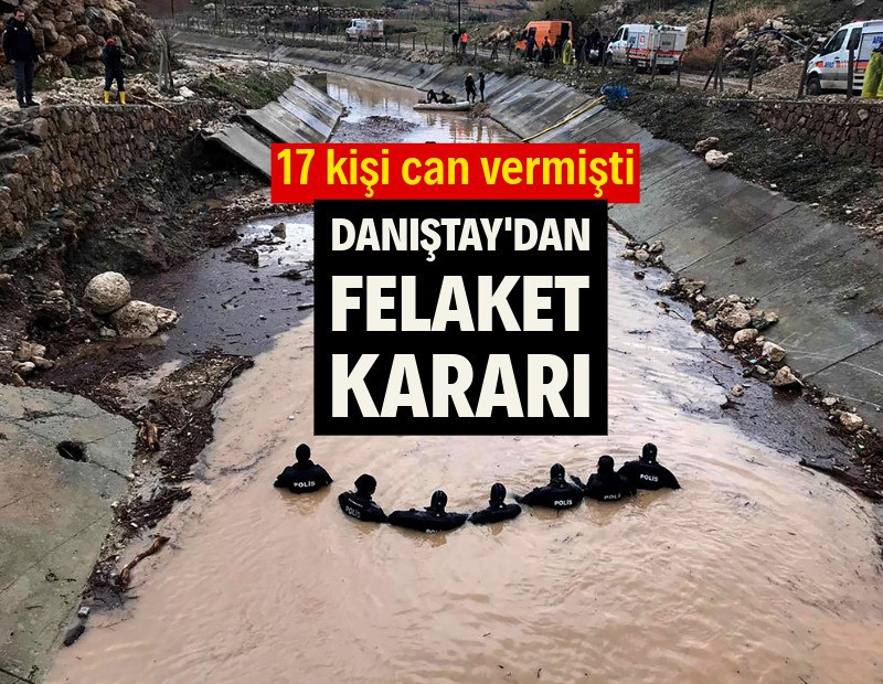 17 kişi ölmüştü: Danıştay'dan sel felaketi kararı