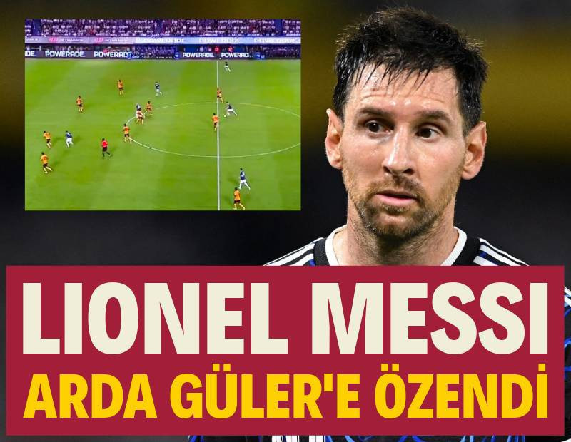Lionel Messi, Arda Güler'e özendi: Sonuç hüsran oldu