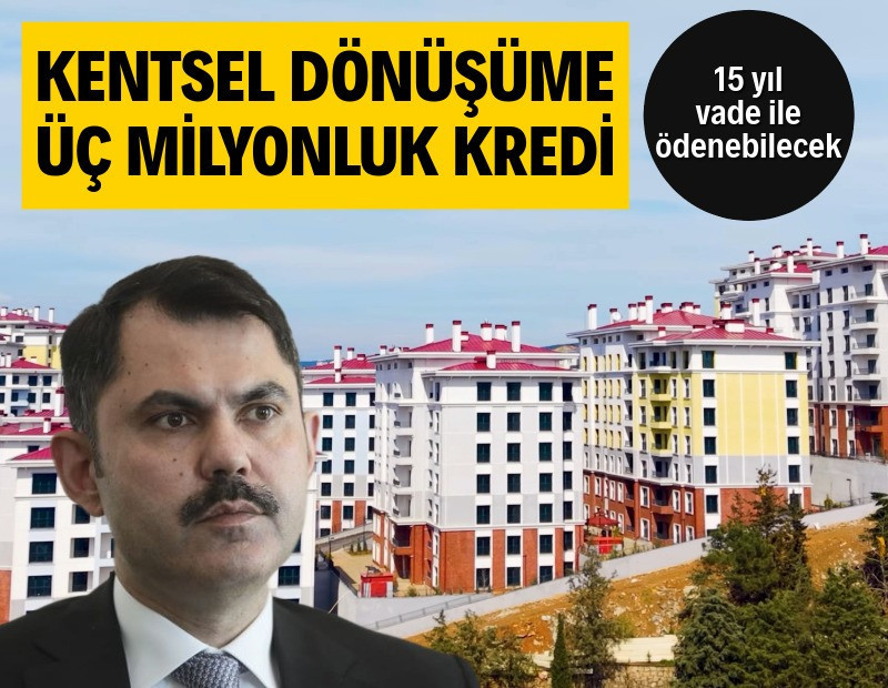 Yeni paket açıklandı: Kentsel dönüşüme üç milyonluk kredi