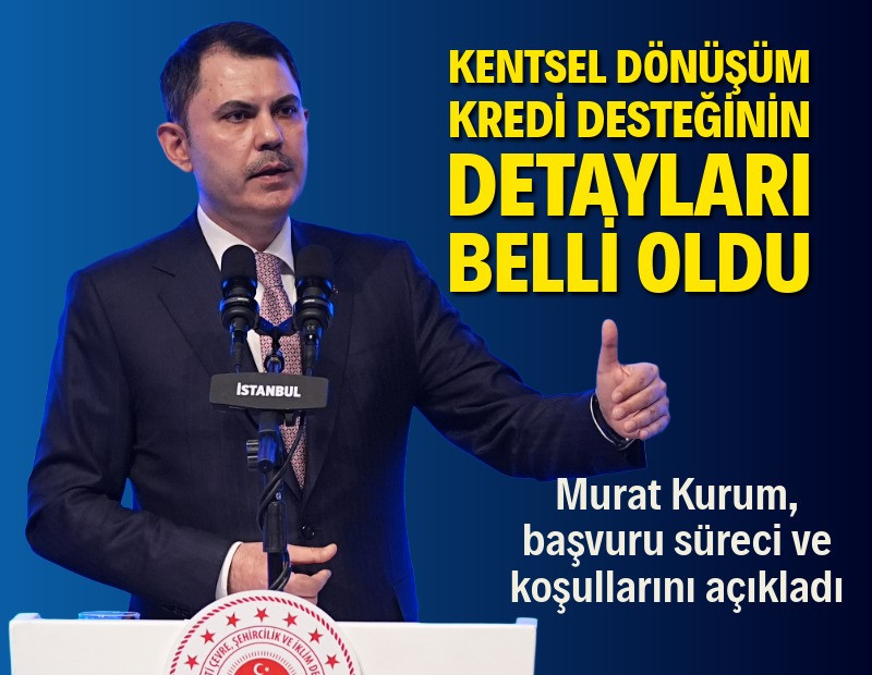 Kentsel dönüşüm kredisinin detayları belli oldu