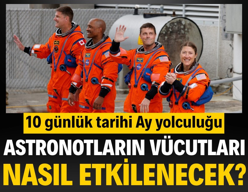 10 günlük Ay yolculuğu: Astronotların vücudu nasıl etkilenecek?