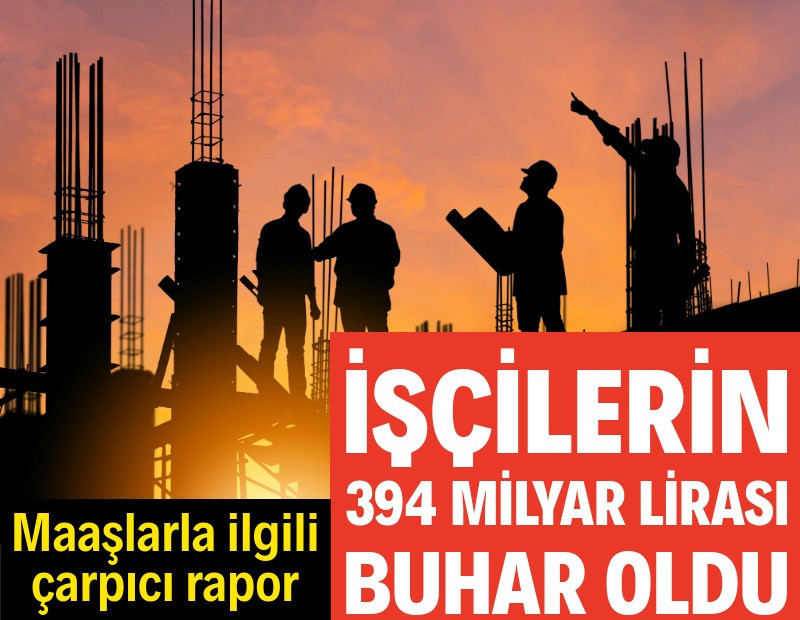 Enflasyon ve verginin işçiye faturası 394 milyar lira