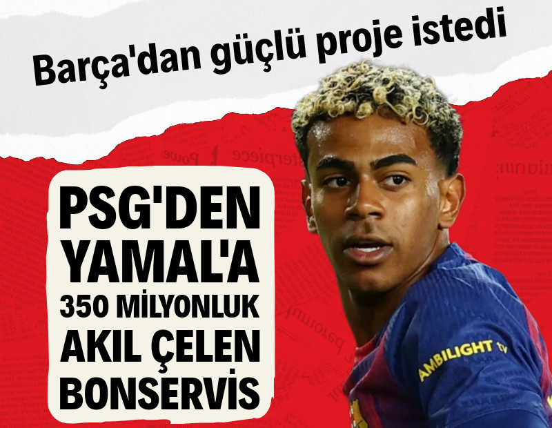 PSG'den Barcelona'yı zora sokacak teklif: Yamal'a 350 milyon euro