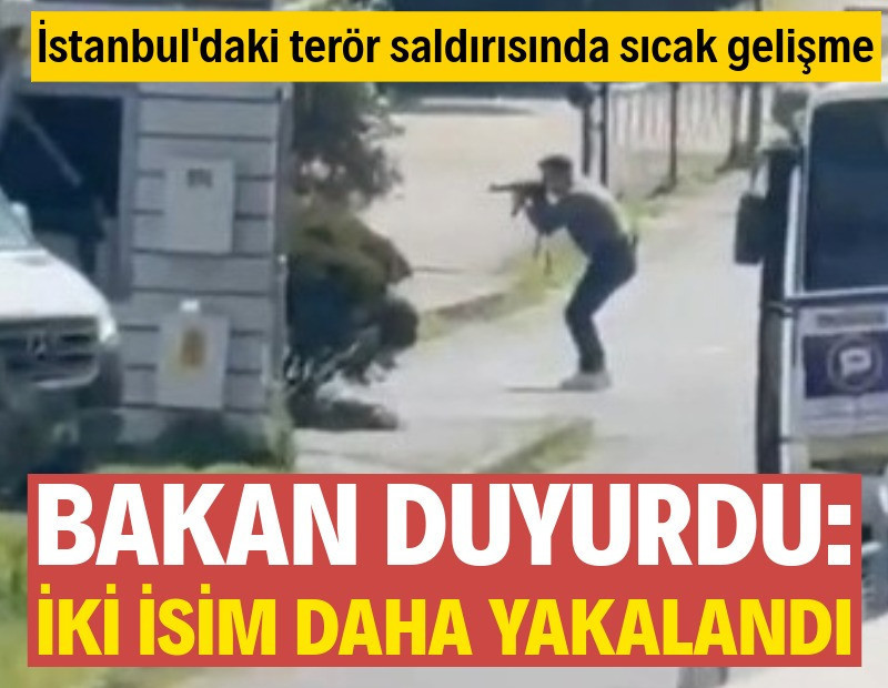 İstanbul'daki terör saldırısında sıcak gelişme! 2 kişi daha yakalandı
