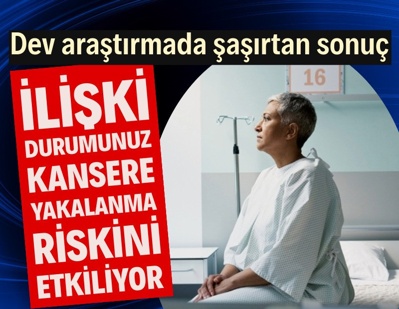 Evli olup olmamak kansere yakalanma riskini etkiliyor