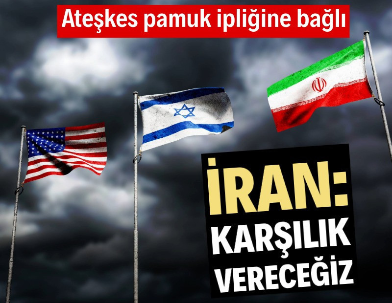 Ateşkes pamuk ipliğine bağlı... İran: Karşılık vereceğiz