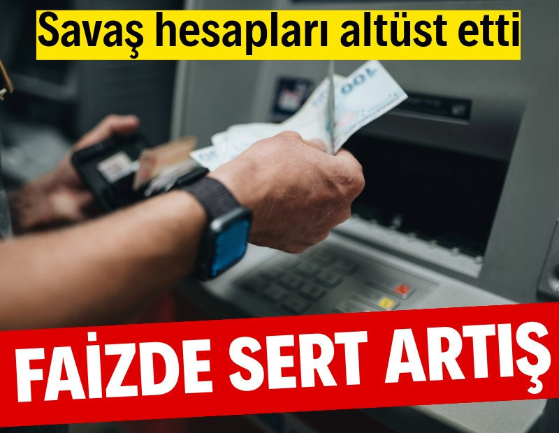 Faizlerde hızlı yükseliş