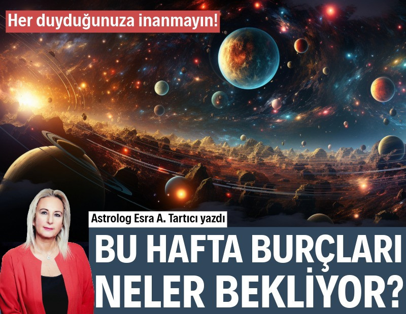 Haftalık burç yorumları (13 Nisan-19 Nisan)