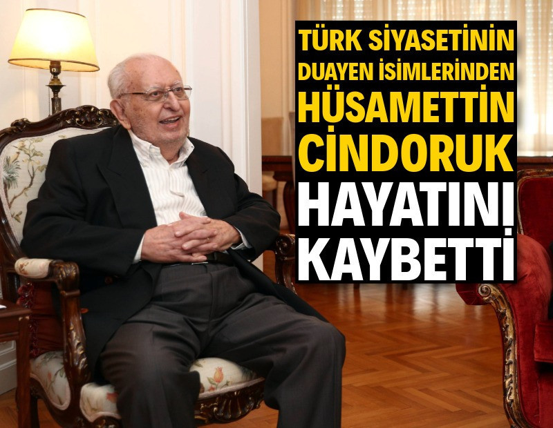 Hüsamettin Cindoruk hayatını kaybetti