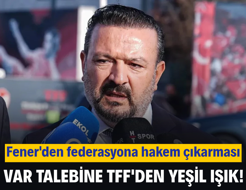 Fenerbahçe'den TFF'ye hakem çıkarması: VAR için kritik öneri