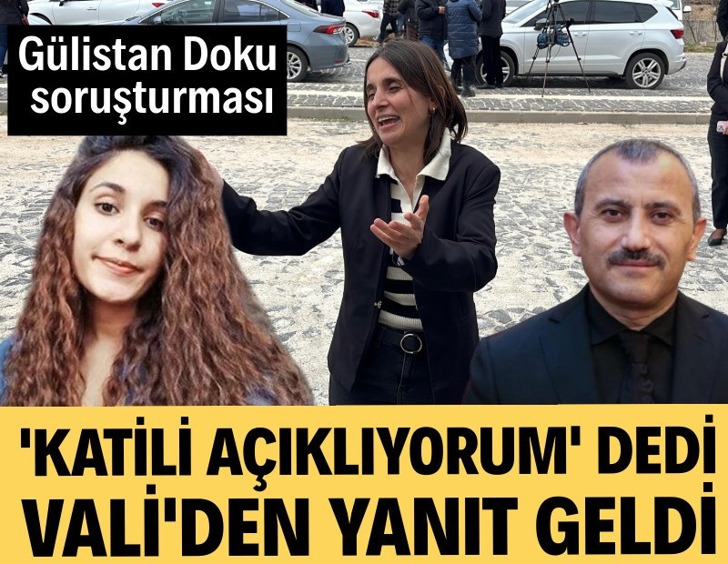 Gülistan'ın ablası 'Katili açıklıyorum' dedi, Vali'den 'Oğlum lisedeydi' yanıtı geldi