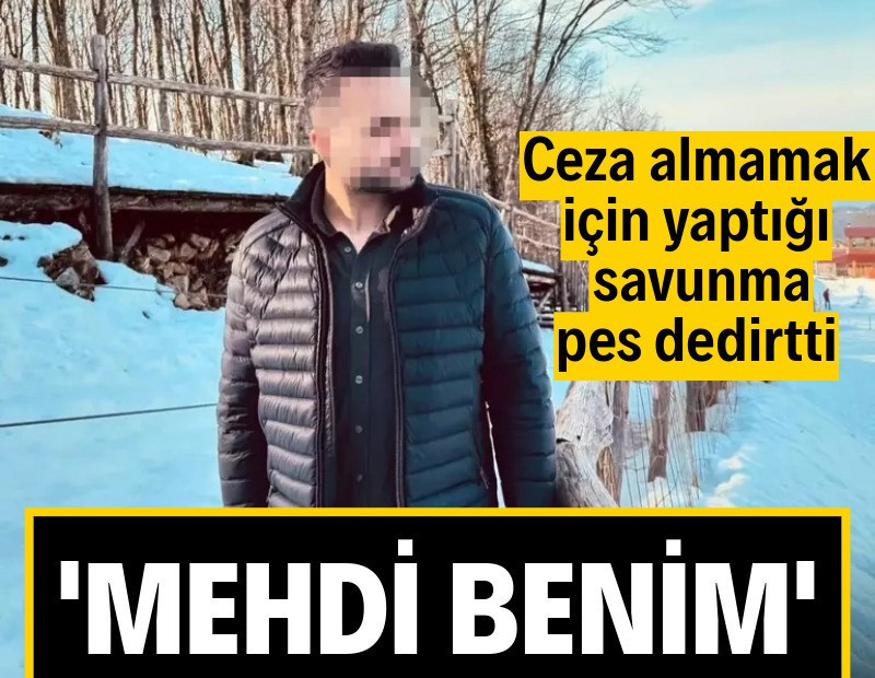 Ceza almamak için yaptığı savunma pes dedirtti: 'Mehdi benim'