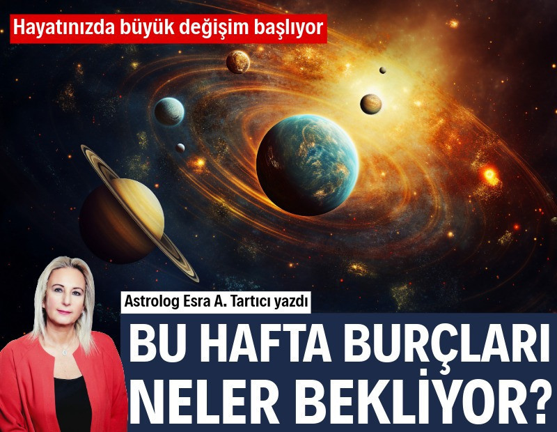 Haftalık burç yorumları (20 Nisan-26 Nisan)