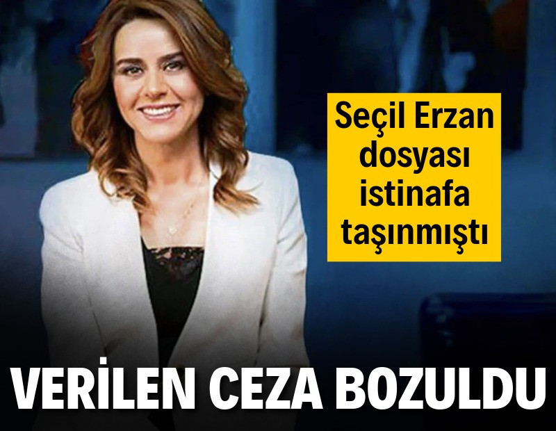 Seçil Erzan’a verilen ceza bozuldu
