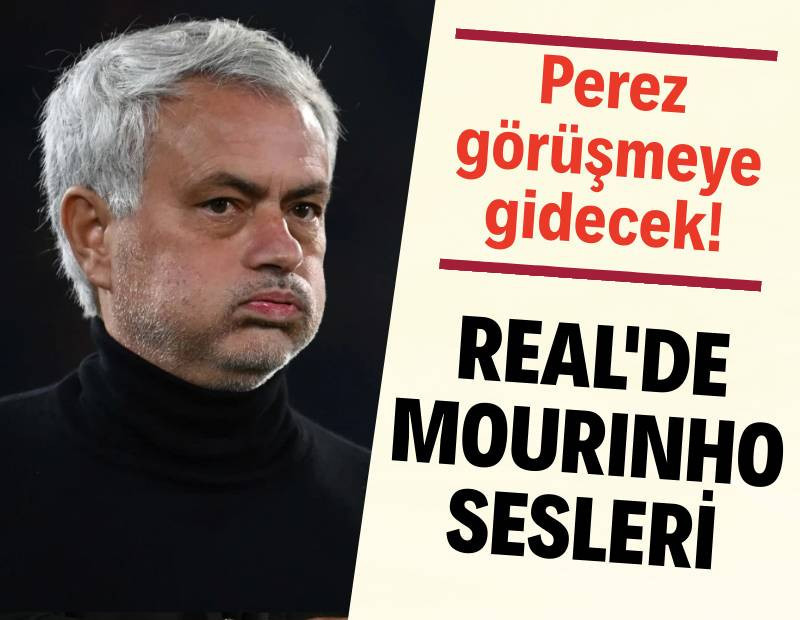 Real Madrid'de Mourinho sesleri: Başkan Florentino Perez görüşmeye gidecek!