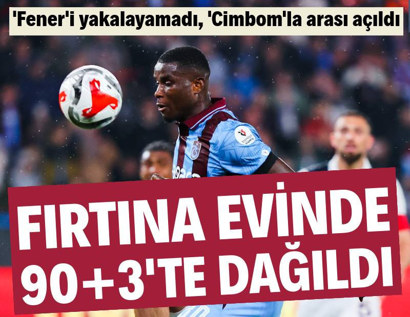 Trabzonspor 90+3'te dağıldı: Galatasaray-Fenerbahçe derbisi öncesi kabusu yaşadı: 1-1