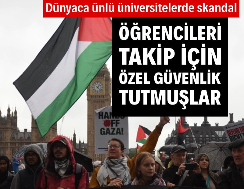 Üniversitelerde skandal: Öğrencileri izlemek için özel güvenlik tutmuşlar