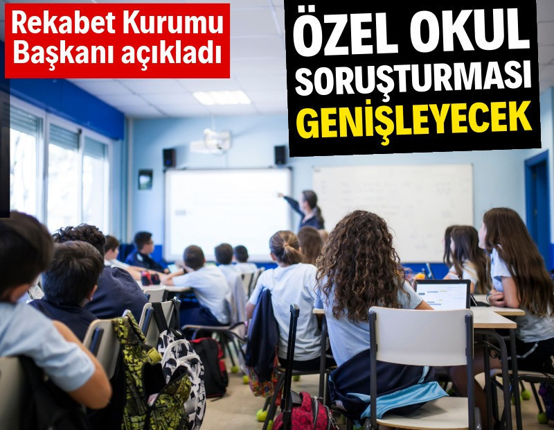 Özel okullara açılan soruşturma genişliyor