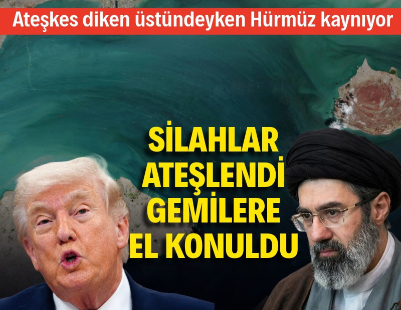 Hürmüz kaynıyor: Silahlar ateşlendi, gemilere el konuldu