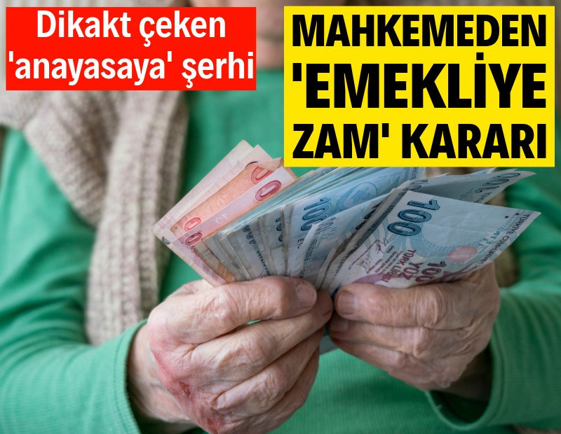 Mahkemeden 'emekli maaşına seyyanen zam' kararı