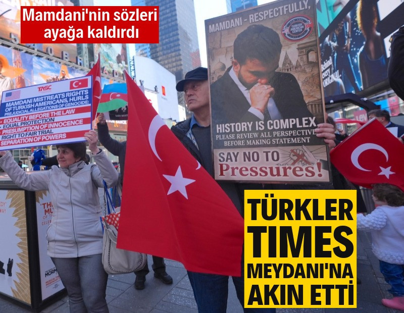 Mamdani'nin sözleri ayağa kaldırdı: Türkler Times Meydanı'na akın etti