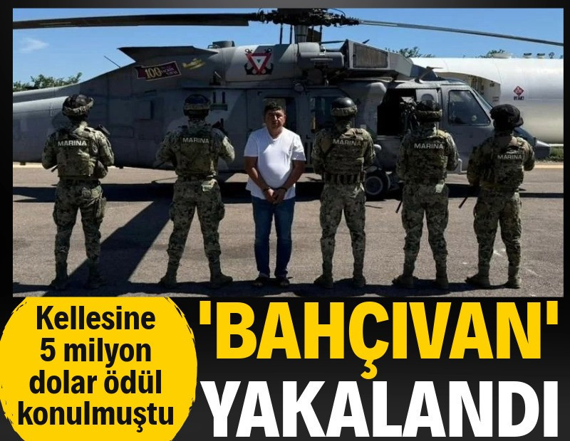 Kellesine 5 milyon dolar ödül konulmuştu: 'Bahçıvan' yakalandı