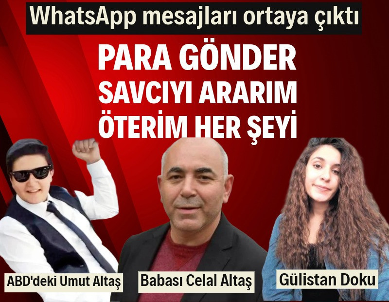 Umut Altaş'ın mesajları ortaya çıktı: 'Parayı gönder, yoksa savcıyı ararım'