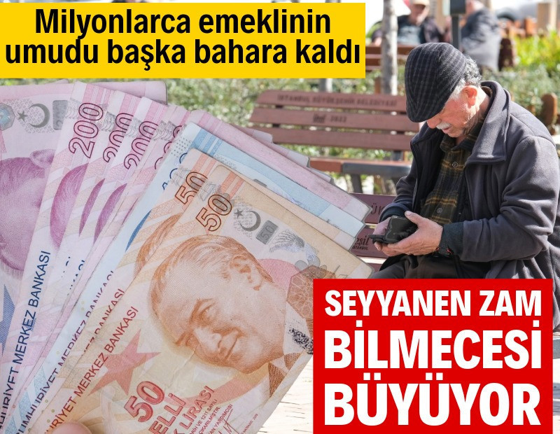 Emekli memura seyyanen zam bilmecesi büyüyor
