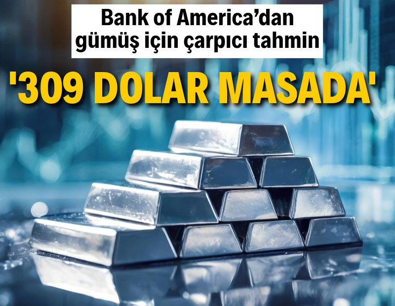 Bank of America’dan gümüşte sert yükseliş beklentisi