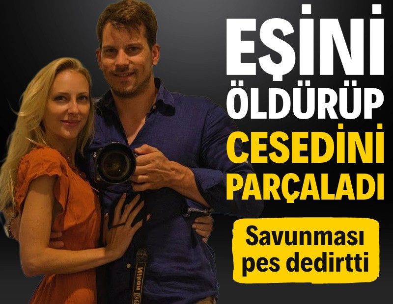 Eşini öldürüp cesedini parçaladı: Savunması pes dedirtti