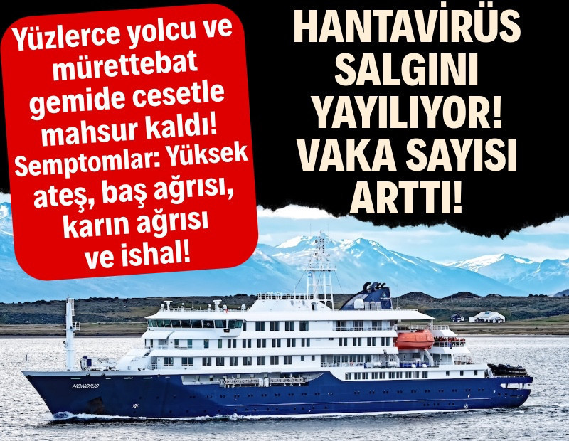Yolcu gemisinde hantavirüs salgını büyüyor: Vaka sayısı arttı