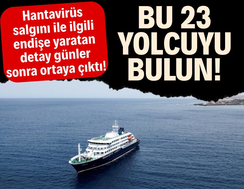 Hantavirüsü salgını riski artıyor: 23 yolcu ülkelerine dönmüş