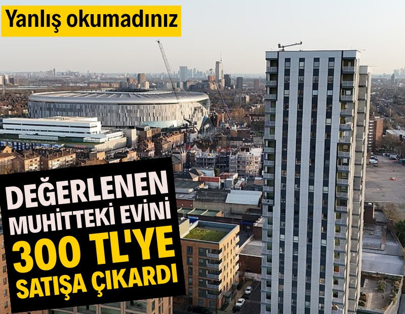 Yanlış okumadınız: Değerlenen muhitteki evini 300 TL'ye satışa çıkardı