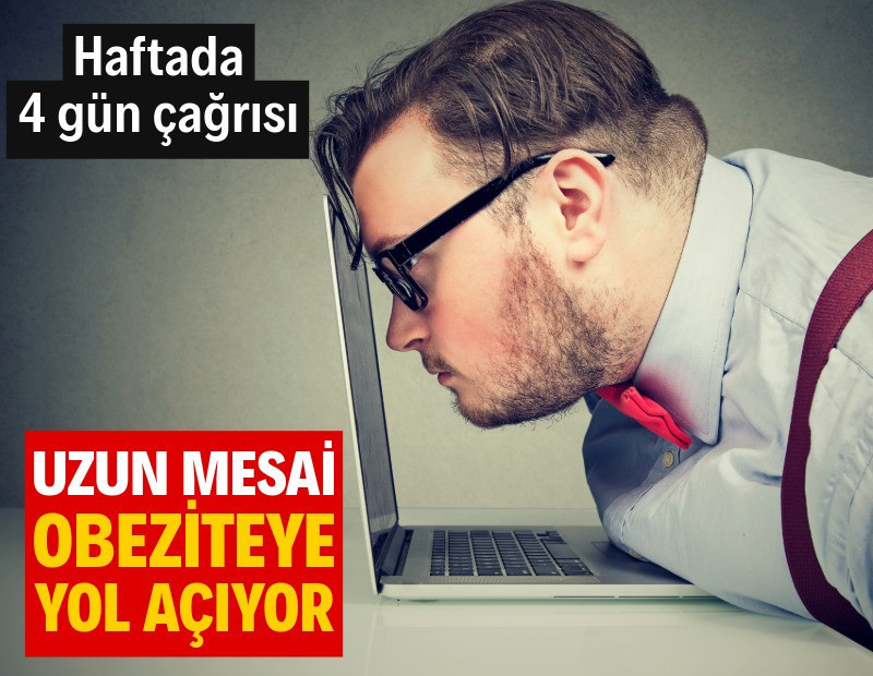 Uzmanlar uyardı: Uzun çalışma saatleri obeziteyi artırıyor