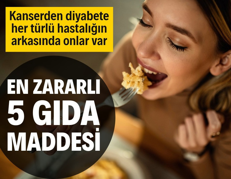 Uzmanlardan uyarı: İşte en zararlı 5 gıda maddesi