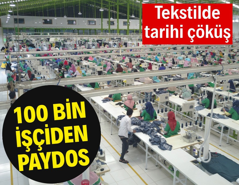 Sanayide düşüş büyüyor: Tekstilde 1 yılda 100 bin kişilik kayıp