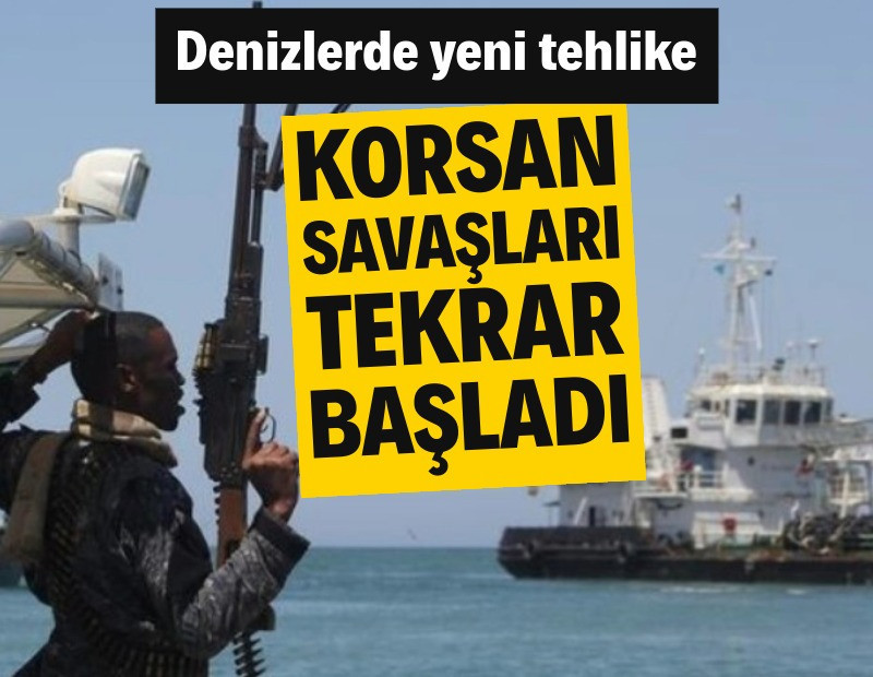 Savaş korsanlara yaradı... Denizde yeni tehlike büyüyor