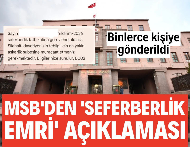 MSB'den 'seferberlik emri' mesajlarıyla ilgili açıklama