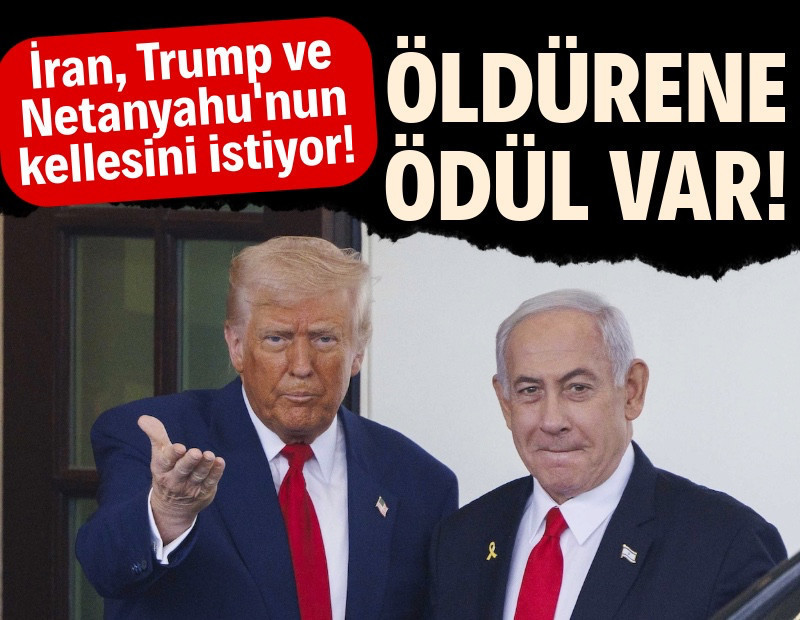 İran'dan Trump ve Netanyahu'yu öldürene ödül