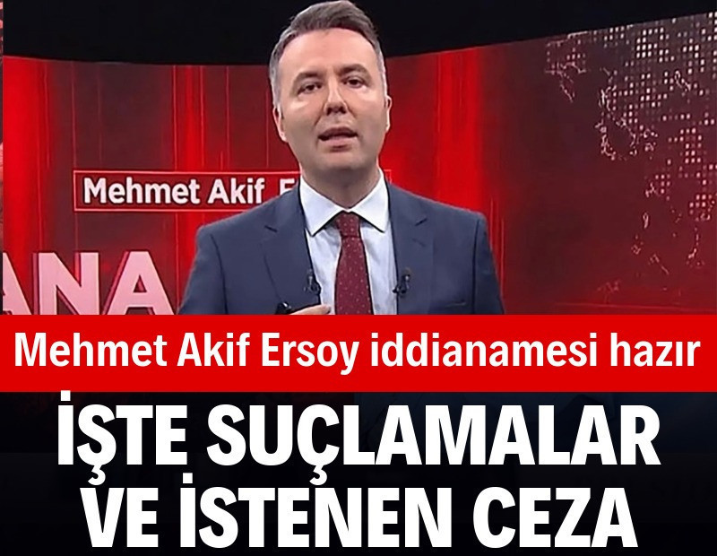 Mehmet Akif Ersoy hakkında iddianame hazır